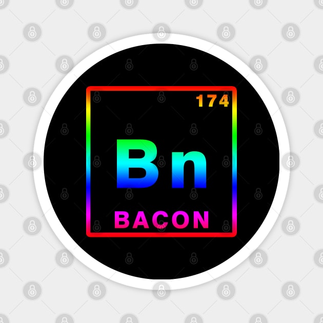 BACON ELEMENT Magnet by hackercyberattackactivity